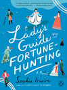 Cover image for A Lady's Guide to Fortune-Hunting